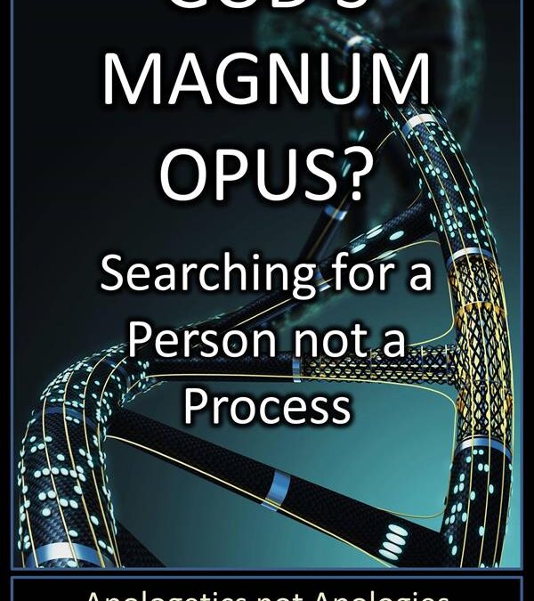 God’s Magnum Opus?